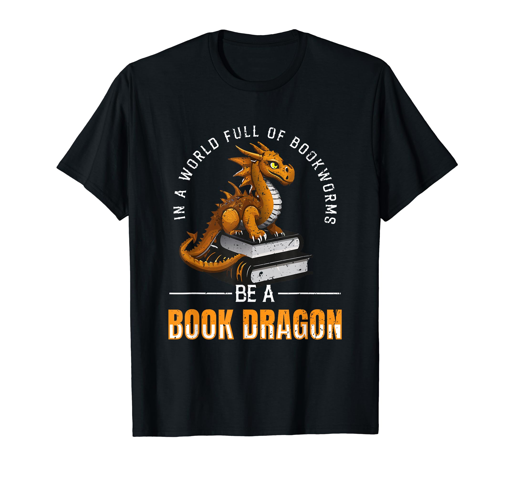 World Full Bookworms Be Book Dragon T-Shirt - Streetwear Style Unisex - T-Shirt, Sweatshirt, Hoodie