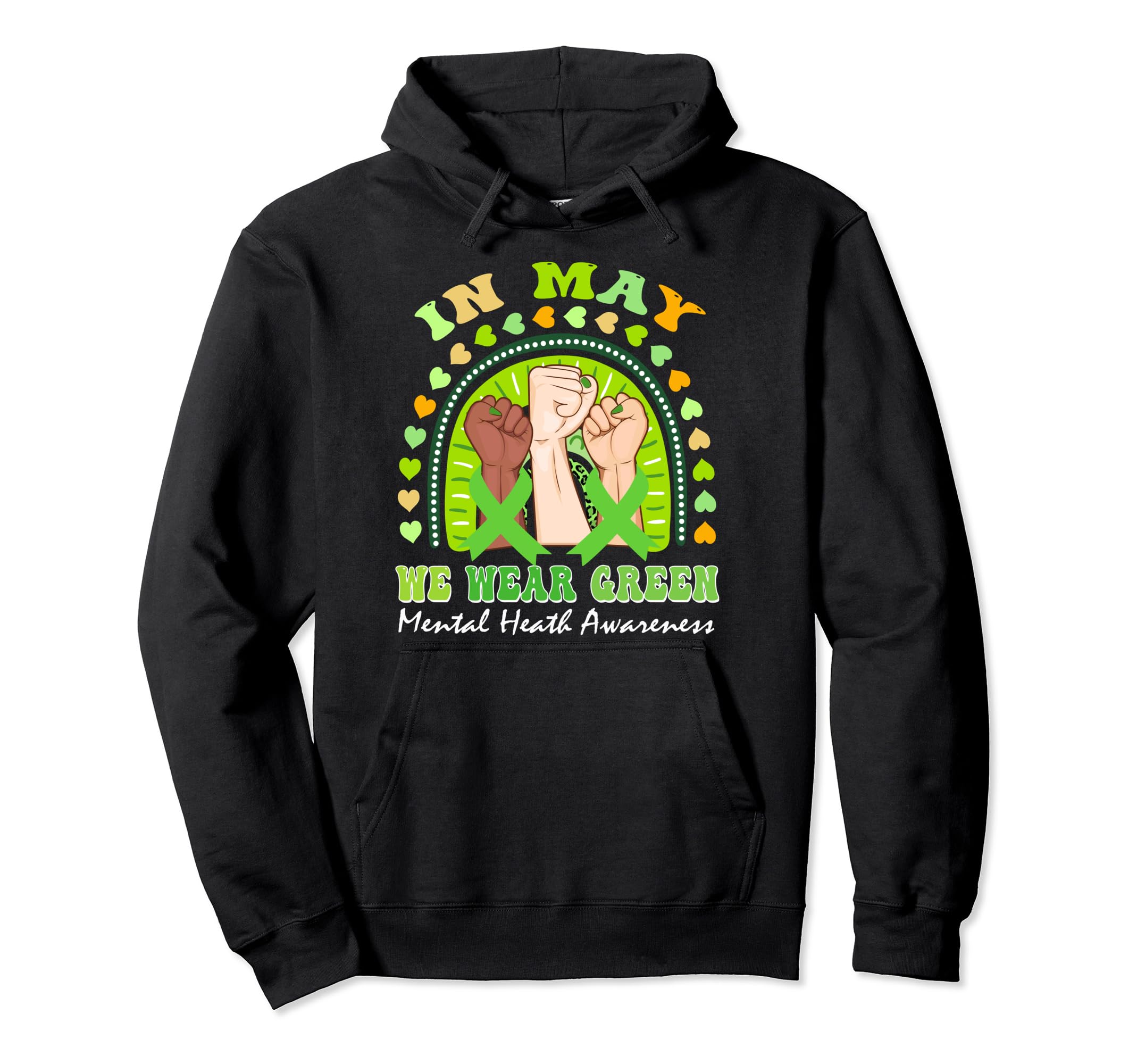 Hand Rainbow May I Wear Green Mental Health Hoodie - Unique Graphic Unisex - T-Shirt, Sweatshirt, Hoodie