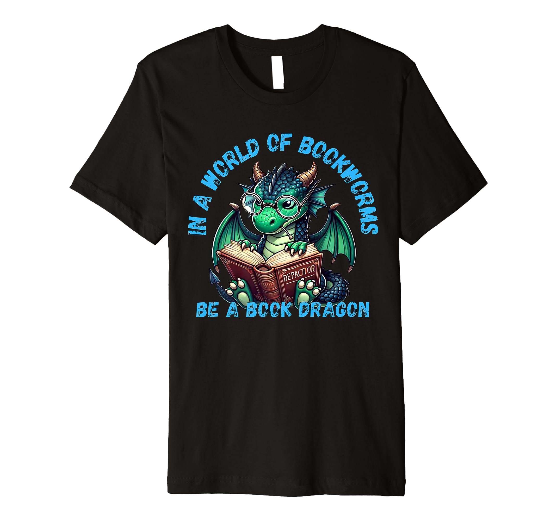 Dragon World Bookworms Be Book Dragon T-Shirt - Streetwear Style Men Women - T-Shirt, Sweatshirt, Hoodie