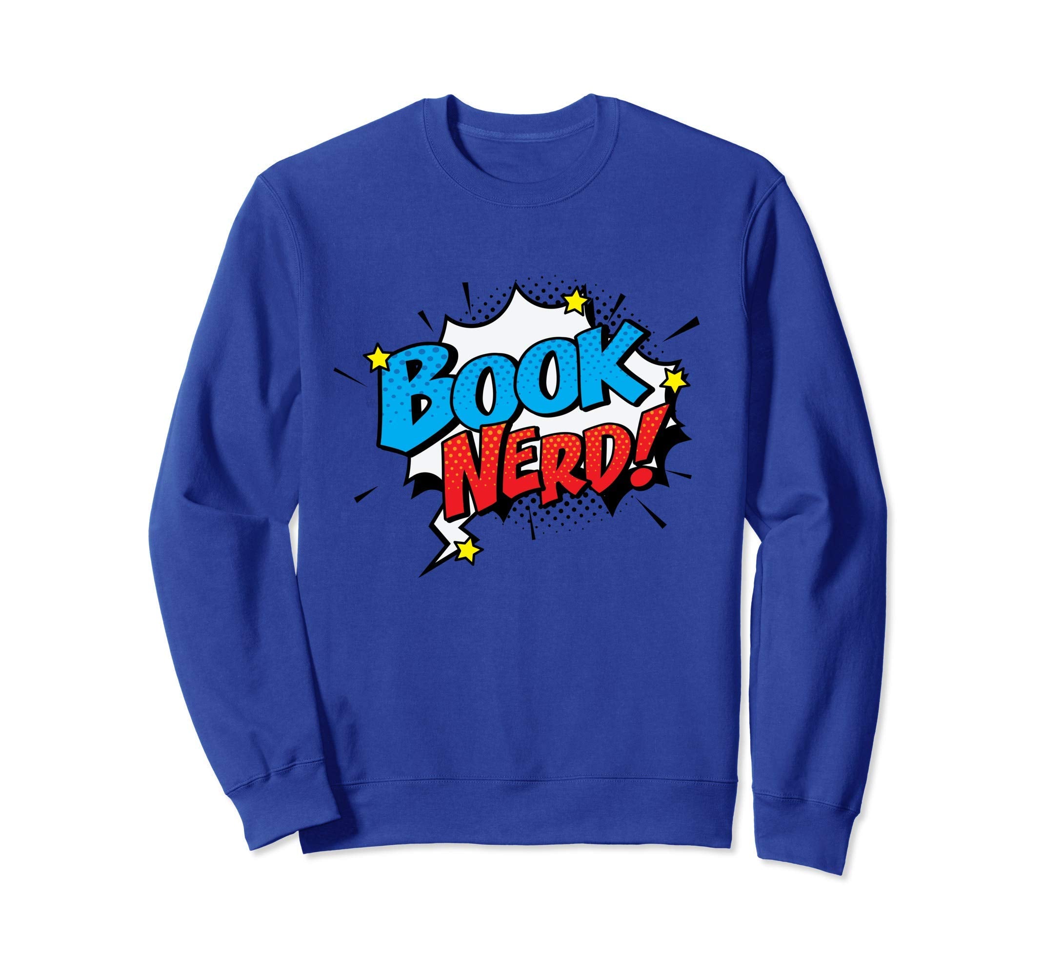Comic Book Nerd Unique Comics Sweatshirt - Fun Novelty Design Men Women - T-Shirt, Sweatshirt, Hoodie