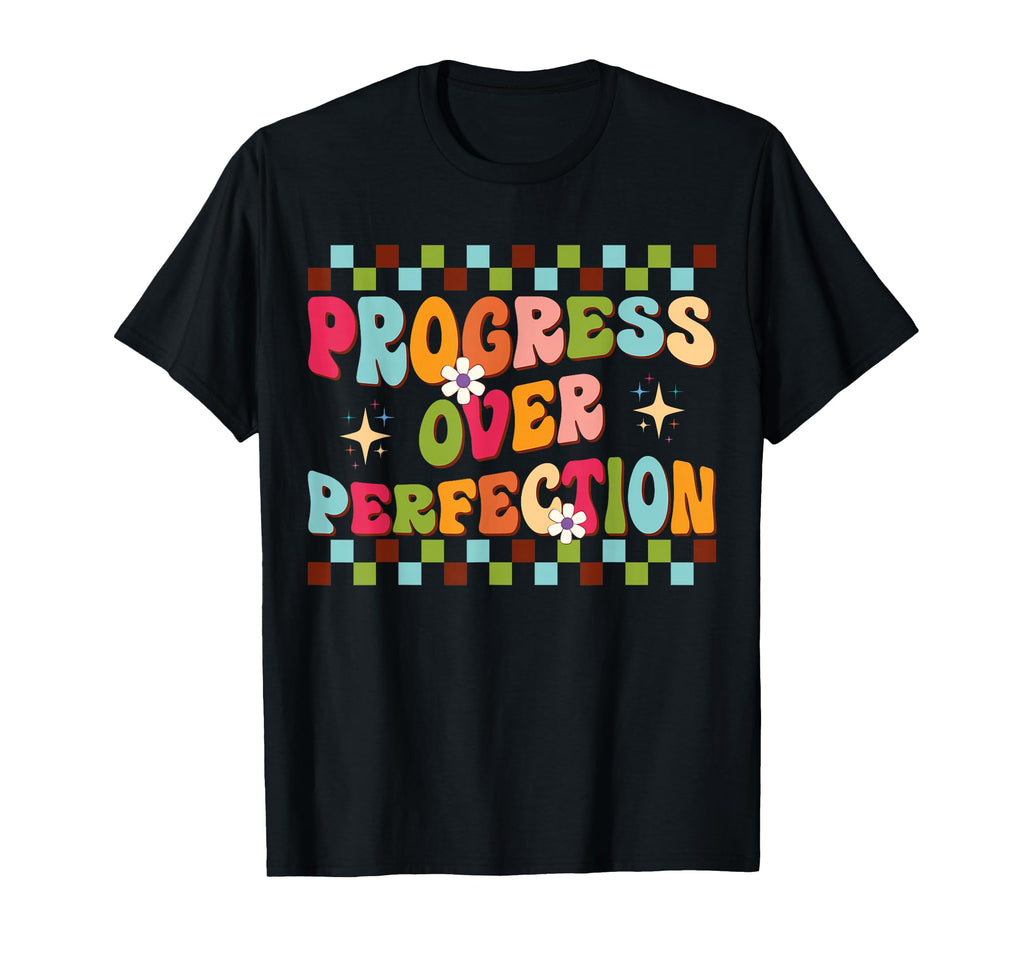 Progress Over Perfection Groovy T-Shirt - Unique Graphic for Adults - T-Shirt, Sweatshirt, Hoodie