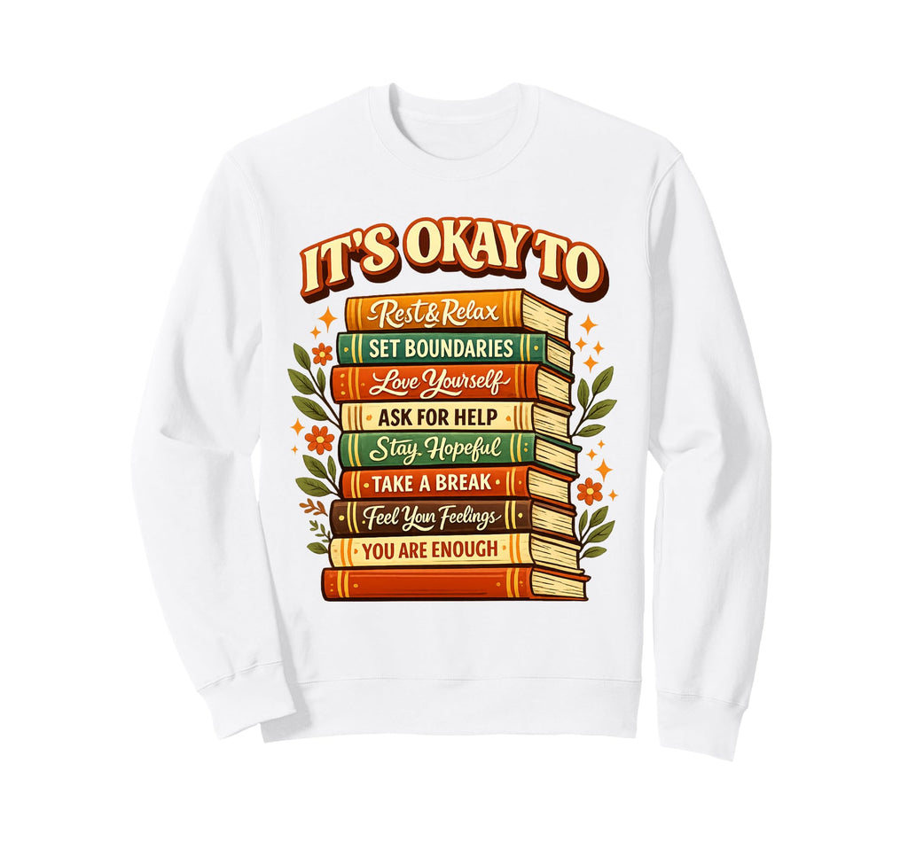 Empowering Book Stack Positive Sweatshirt - Custom Art Print Unisex - T-Shirt, Sweatshirt, Hoodie