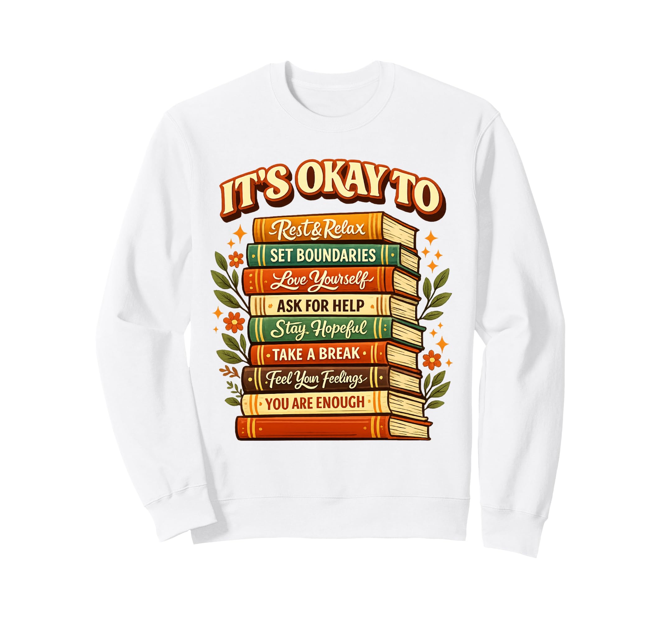 Empowering Book Stack Positive Sweatshirt - Custom Art Print Unisex - T-Shirt, Sweatshirt, Hoodie