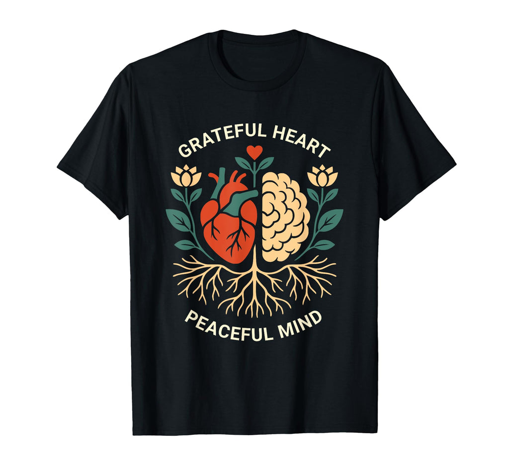 Mindfulness Gratitude Heart Brain T-Shirt - Custom Art Print for Adults - T-Shirt, Sweatshirt, Hoodie