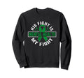 His Fight Is My Fight Mental Health Sweatshirt - Trendy Graphic for Adults - T-Shirt, Sweatshirt, Hoodie