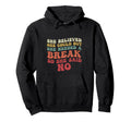 Funny Self Care She Said No Because Hoodie - Casual Everyday Wear Unisex - T-Shirt, Sweatshirt, Hoodie