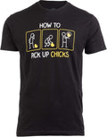 How to Pick up Chicks | Funny Sarcastic Sarcasm Joke Tee for Man Woman T-Shirt Unisex T-shirt, Sweatshirt, Hoodie, Long Sleeve Tee - T-Shirt, Sweatshirt, Hoodie