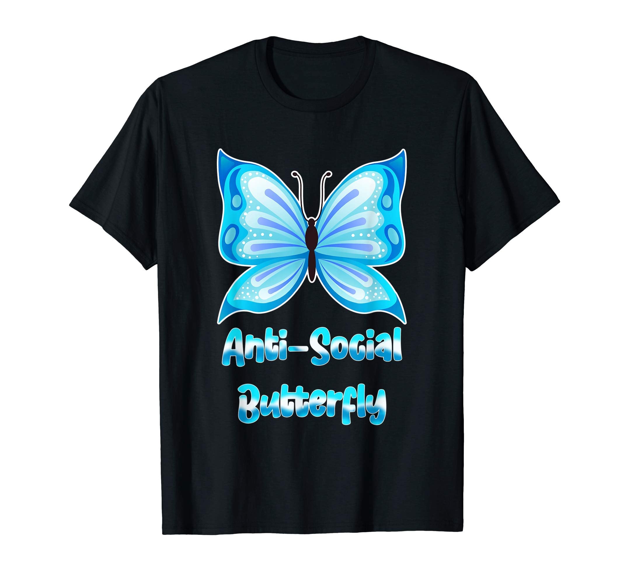 Anti Social Butterfly Gift T-Shirt - Aesthetic Graphic for Adults - T-Shirt, Sweatshirt, Hoodie
