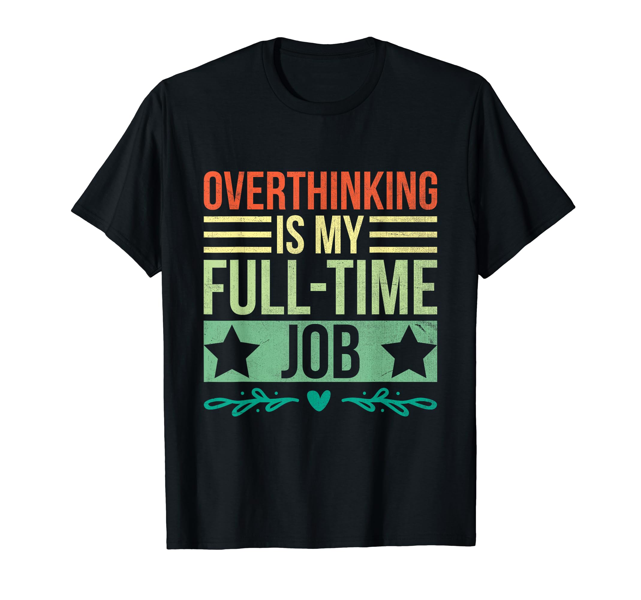 Overthinking Overthinker Funny T-Shirt - Casual Everyday Wear Men Women - T-Shirt, Sweatshirt, Hoodie