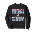 Anime Anxiety Overthinking Weeb Sweatshirt - Fun Novelty Design Men Women - T-Shirt, Sweatshirt, Hoodie