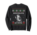 Overstimulated But Festive Ugly Sweatshirt - Unique Graphic Men Women - T-Shirt, Sweatshirt, Hoodie