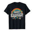 Born Neurodivergent Rainbow Autism T-Shirt - Streetwear Style Men Women - T-Shirt, Sweatshirt, Hoodie