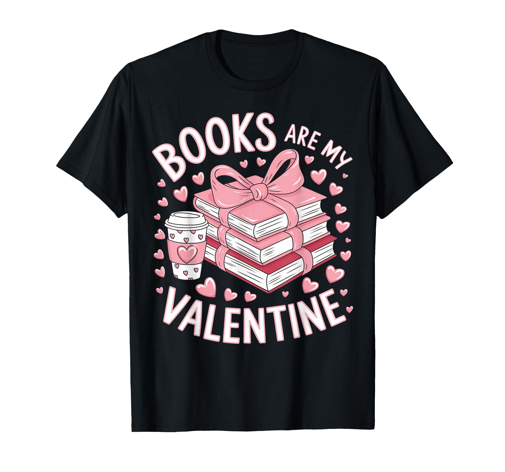 Books Are My Valentine Funny Bookworms T-Shirt - Graphic Print Men Women - T-Shirt, Sweatshirt, Hoodie