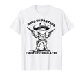 Hold Partner Im Overstimulated Frog T-Shirt - Unique Graphic for Adults - T-Shirt, Sweatshirt, Hoodie