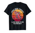 Dog I Dont Need Therapy I Just Need To T-Shirt - Novelty Apparel Men Women - T-Shirt, Sweatshirt, Hoodie