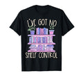 Iv Got No Shelf Control Book Lover T-Shirt - Streetwear Style Men Women - T-Shirt, Sweatshirt, Hoodie