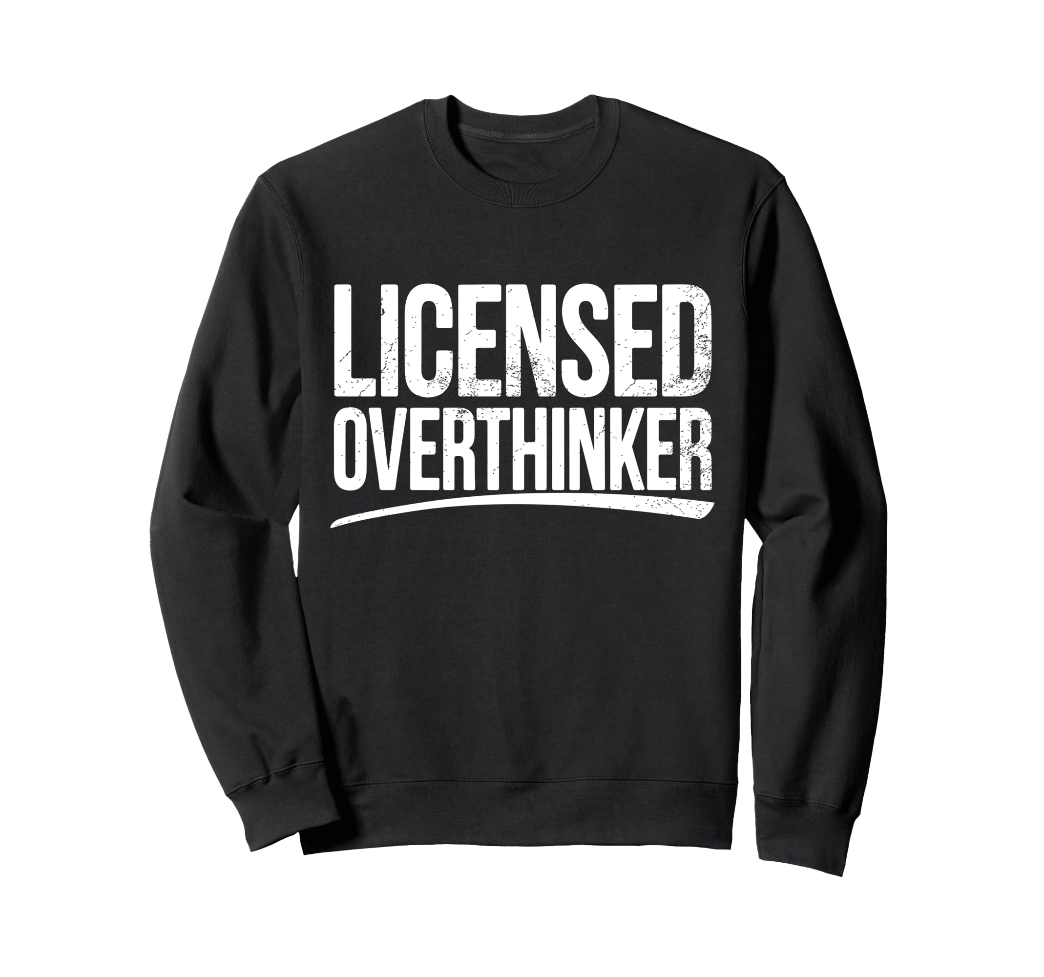 Licensed Overthinker Funny Sweatshirt - Custom Art Print for Adults - T-Shirt, Sweatshirt, Hoodie