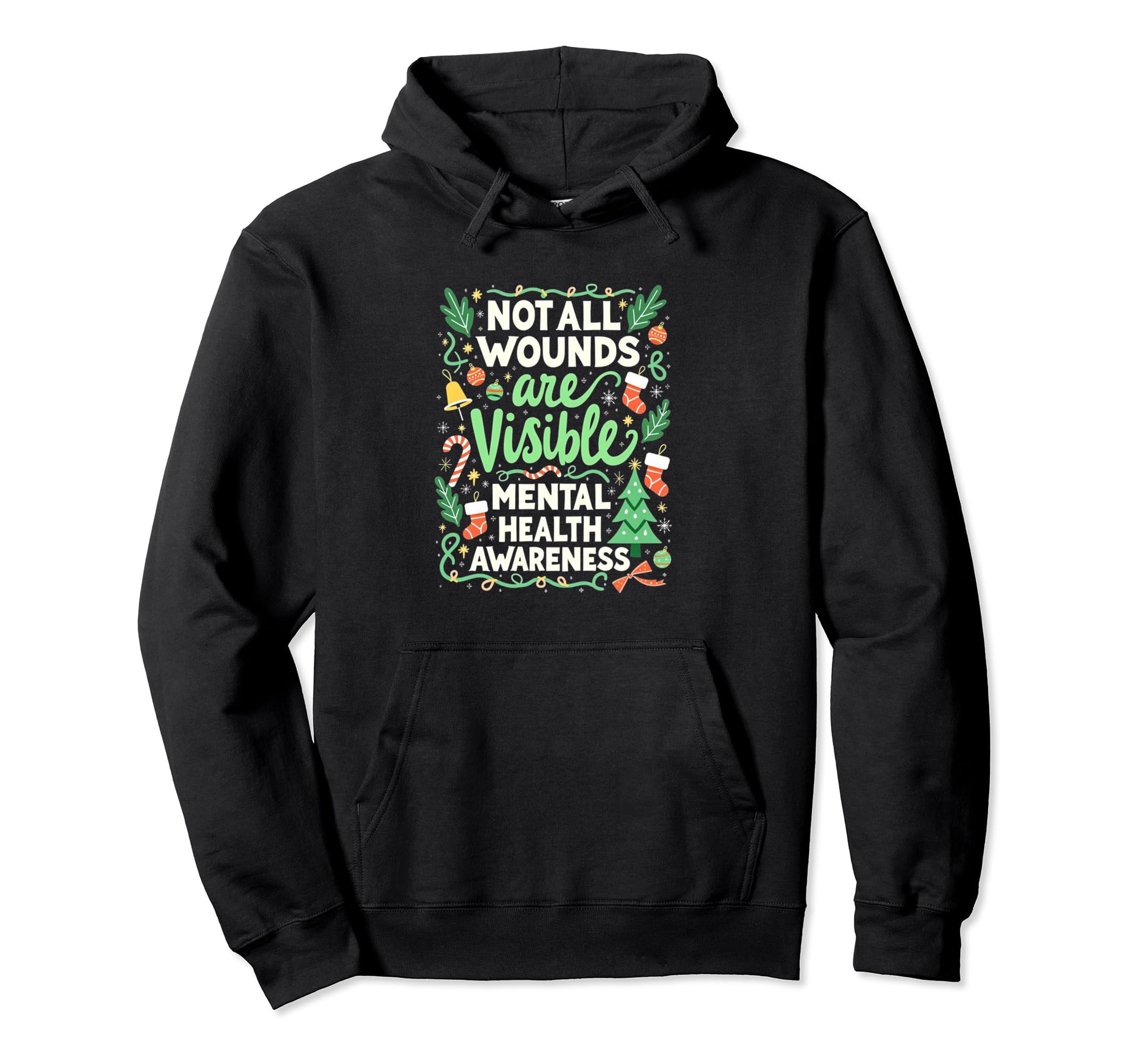 Not All Wounds Are Visible Mental Health Hoodie - Novelty Apparel Unisex - T-Shirt, Sweatshirt, Hoodie