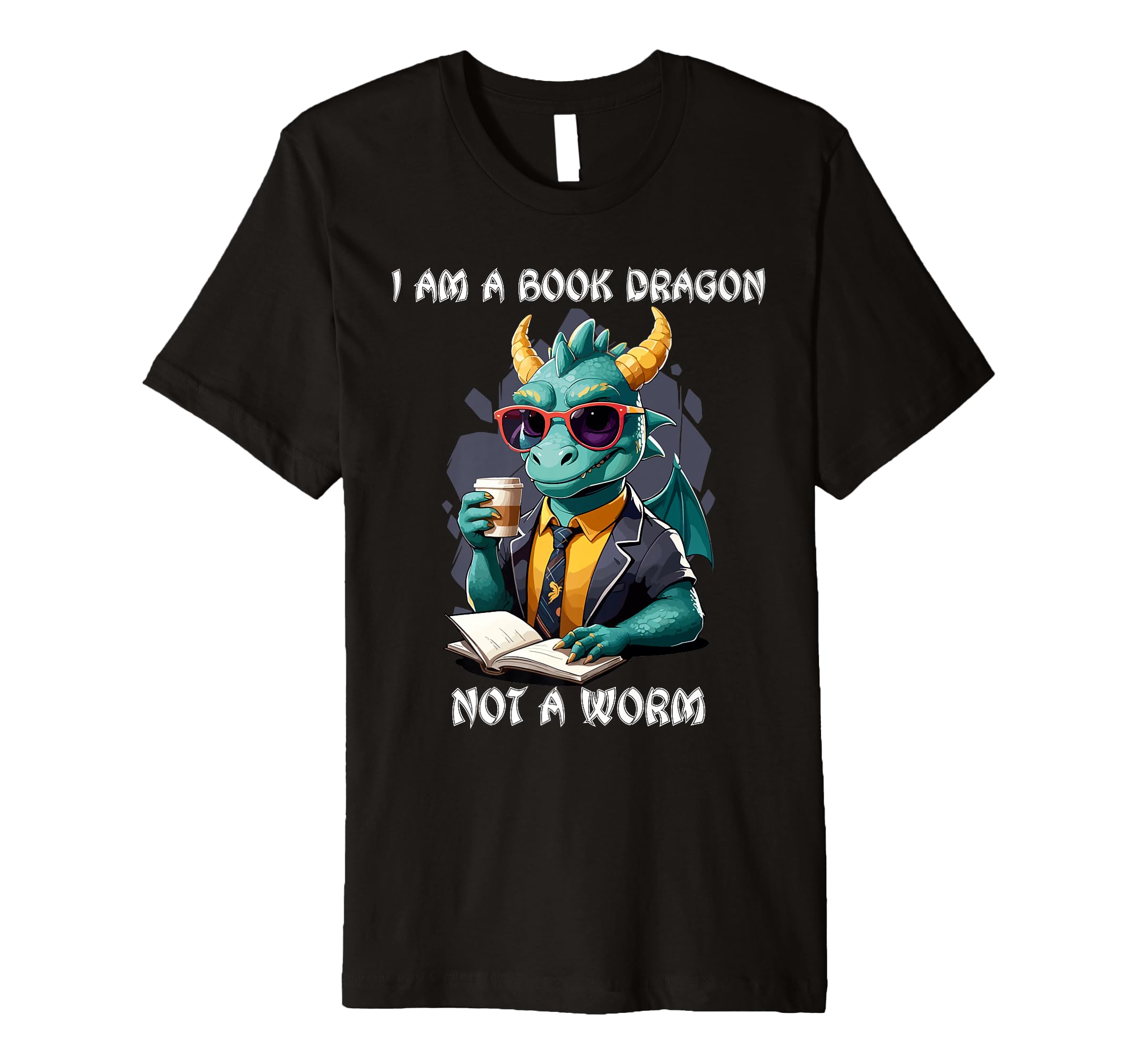 Im Book Dragon Not Bookworm T-Shirt - Unique Graphic for Adults - T-Shirt, Sweatshirt, Hoodie