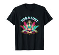 Yoga Lust Peaceful Yoga Meditation T-Shirt - Fun Novelty Design Unisex - T-Shirt, Sweatshirt, Hoodie
