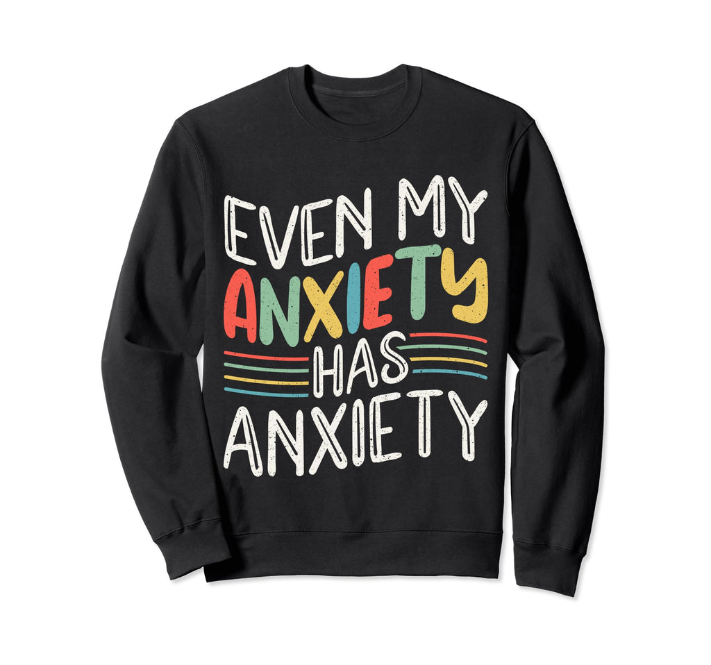 Mental Health And Wellbeing Go Sweatshirt - Casual Everyday Wear Men Women - T-Shirt, Sweatshirt, Hoodie