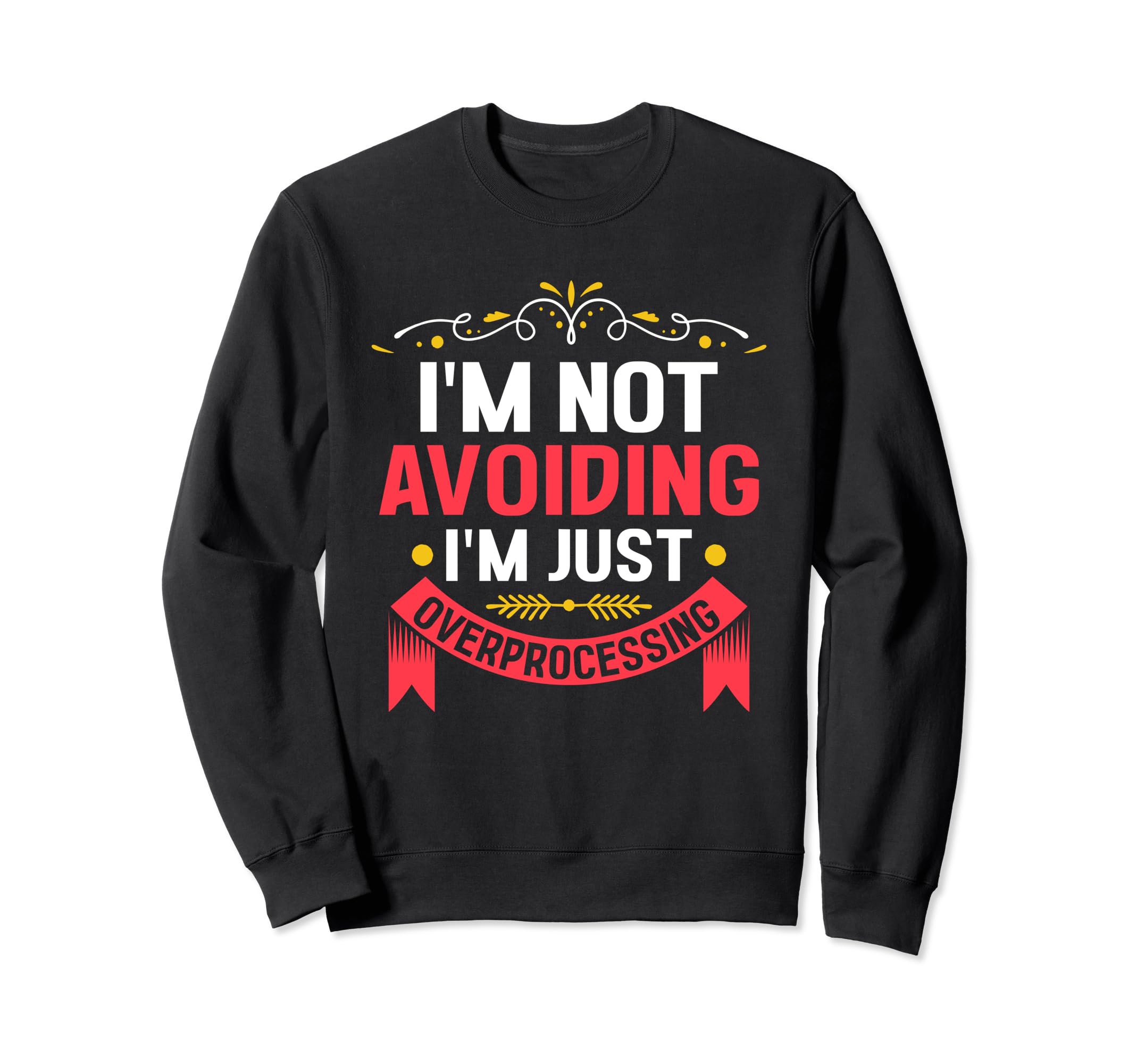 Overthinking Overthinker Funny Sweatshirt - Unique Graphic for Adults - T-Shirt, Sweatshirt, Hoodie