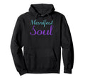 Manifest Soul Mental Health Awareness Hoodie - Custom Art Print Men Women - T-Shirt, Sweatshirt, Hoodie