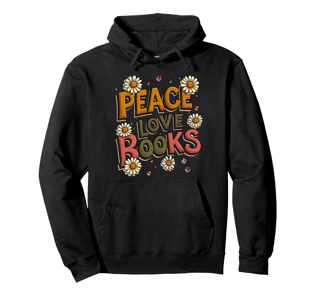 Peace Love Books Librarian Teacher Life Hoodie - Unique Graphic Unisex - T-Shirt, Sweatshirt, Hoodie