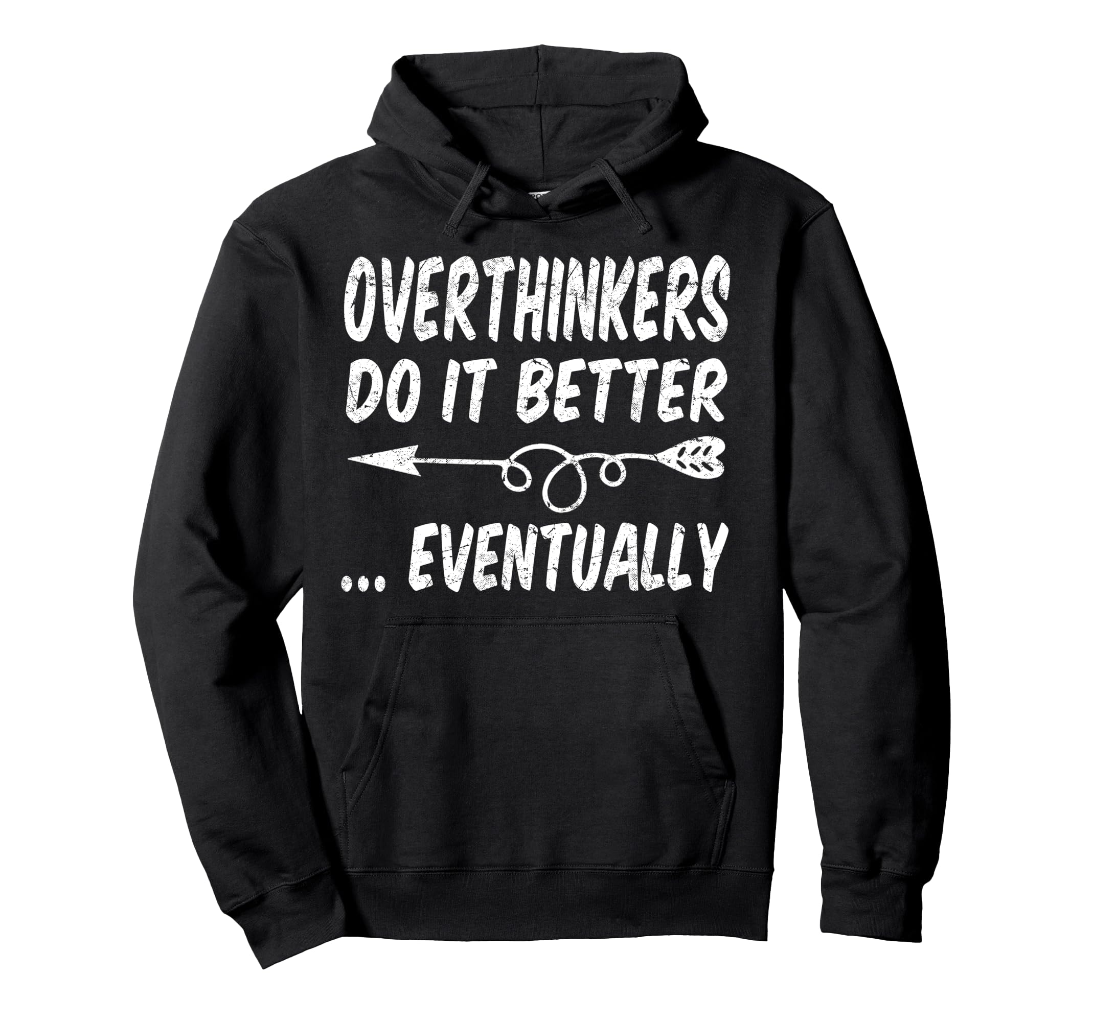 Overthinkers Do It Better Eventually Hoodie - Aesthetic Graphic Men Women - T-Shirt, Sweatshirt, Hoodie