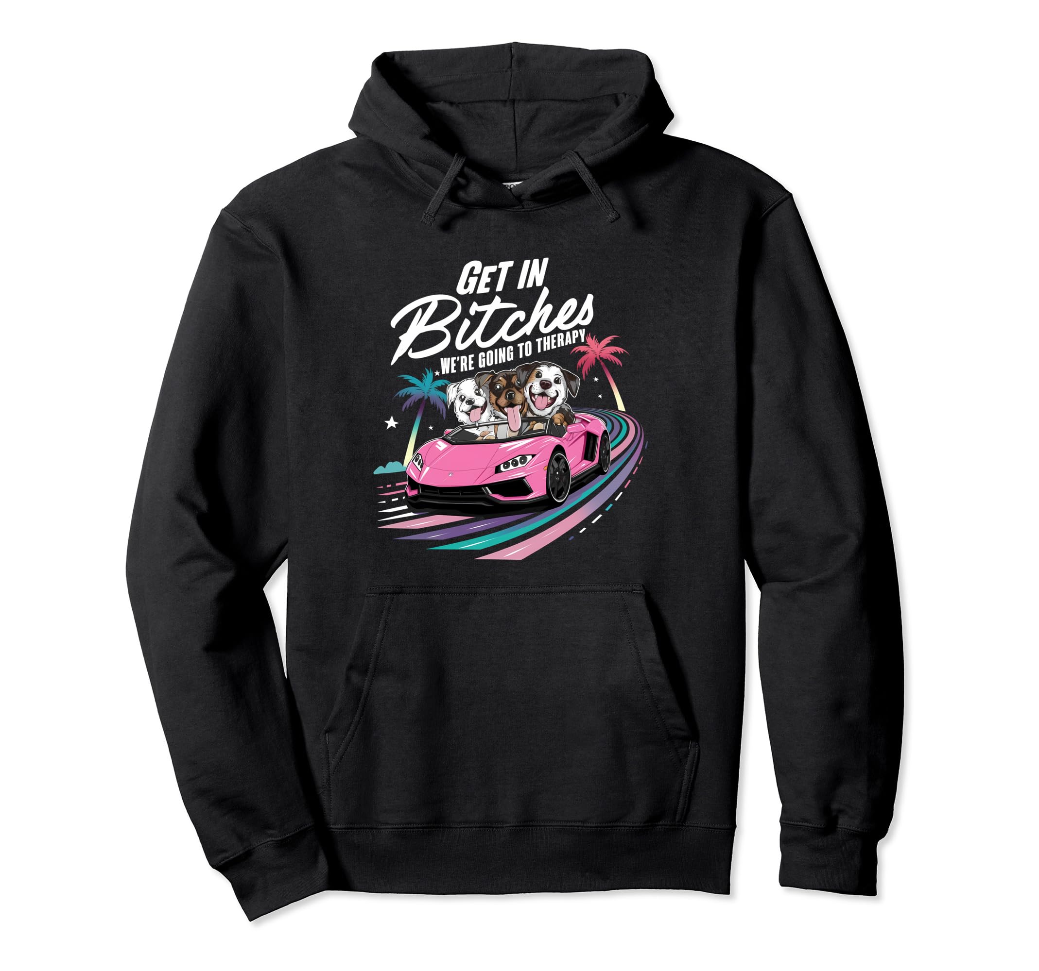 Get Bitches Were Going To Therapy Hoodie - Unique Graphic Men Women - T-Shirt, Sweatshirt, Hoodie