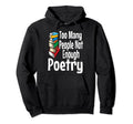 Poetry Lover Funny Introvert Book Nerd Hoodie - Streetwear Style Men Women - T-Shirt, Sweatshirt, Hoodie