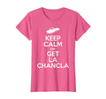 Keep Calm Or Get La Chancla Funny T-Shirt - Fun Novelty Design for Adults - T-Shirt, Sweatshirt, Hoodie