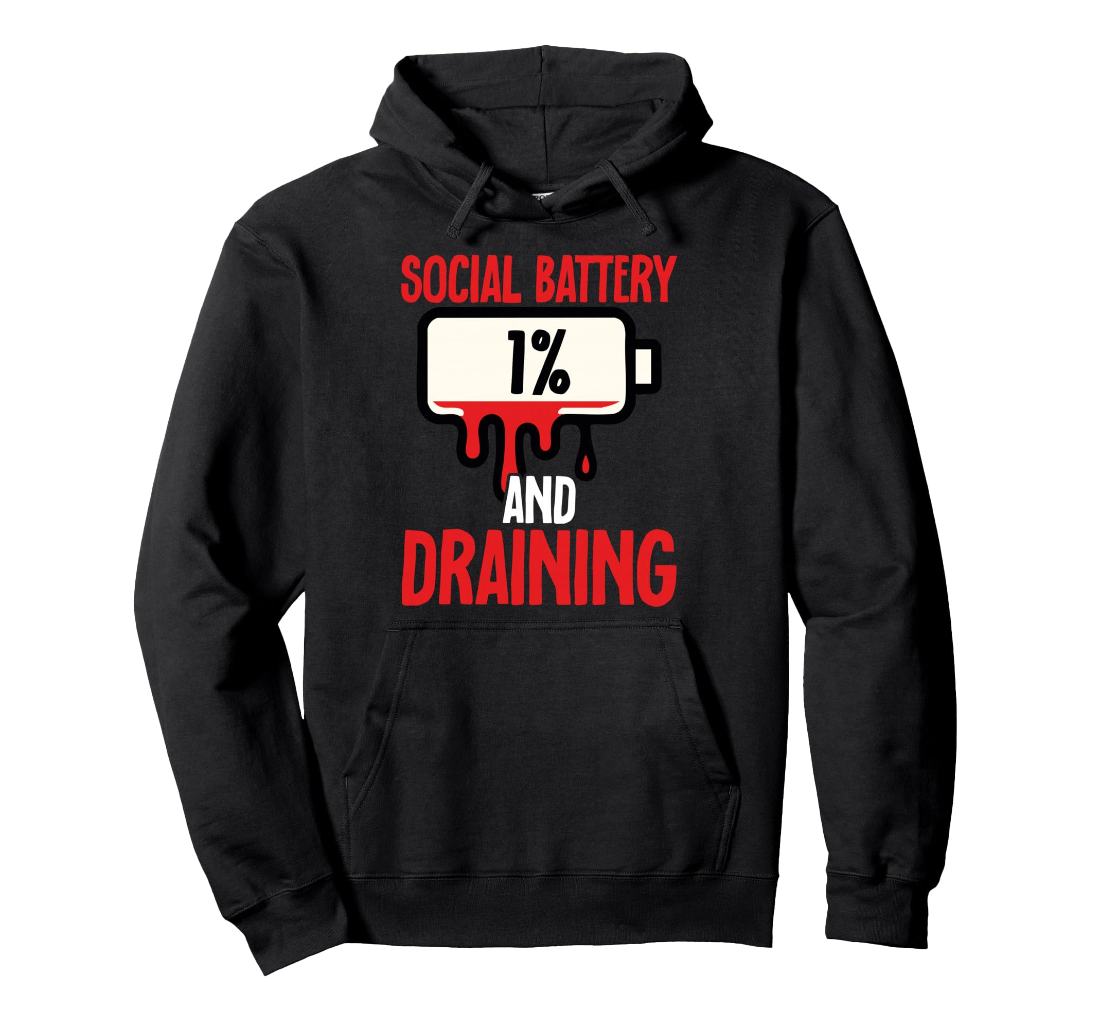 Social Battery 1 Percent And Draining Hoodie - Unique Graphic for Adults - T-Shirt, Sweatshirt, Hoodie