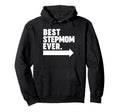 Best Step Mom Ever Hoodie - Streetwear Style for Adults - T-Shirt, Sweatshirt, Hoodie