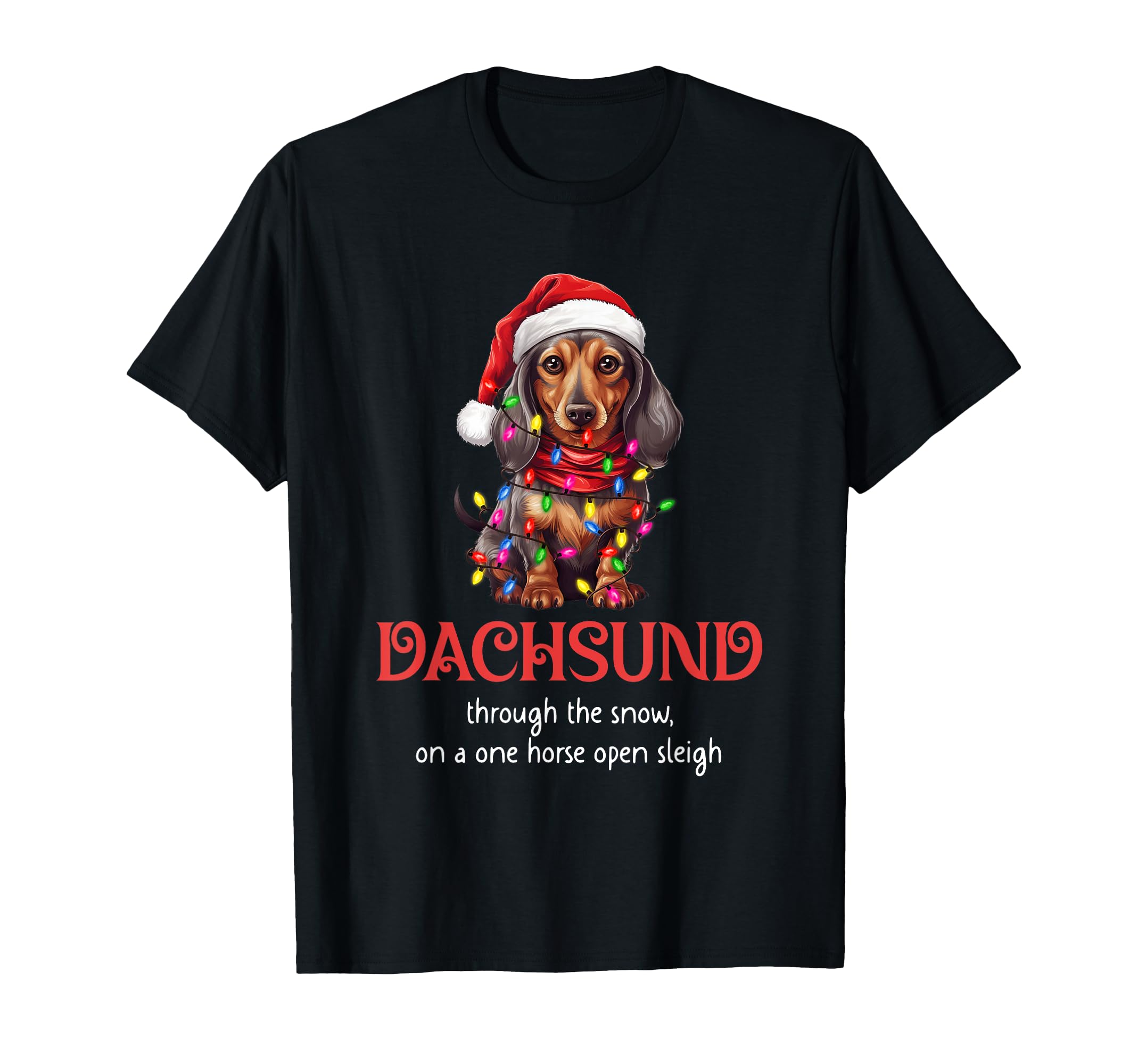 Dachshund Through Snow Wiener Dog T-Shirt - Casual Everyday Wear for Adults - T-Shirt, Sweatshirt, Hoodie