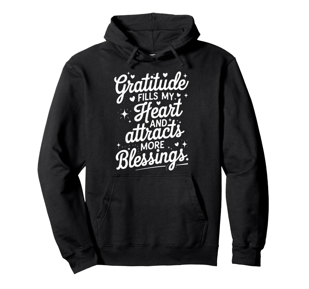 Gratitude Fills My Heart And Attracts Hoodie - Minimalist Print Men Women - T-Shirt, Sweatshirt, Hoodie