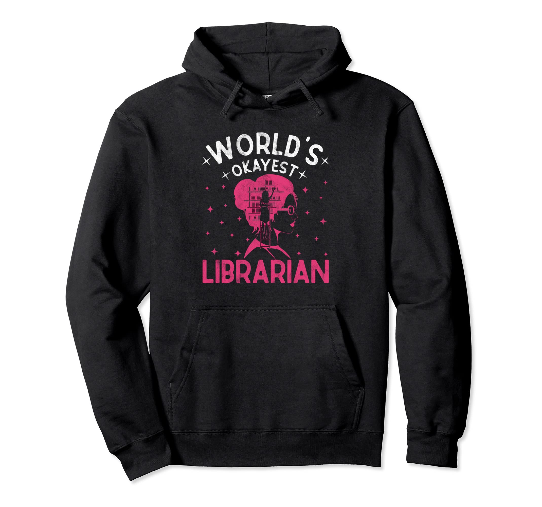 Worlds Okayest Librarian Sarcastic Reader Hoodie - Streetwear Style Unisex - T-Shirt, Sweatshirt, Hoodie