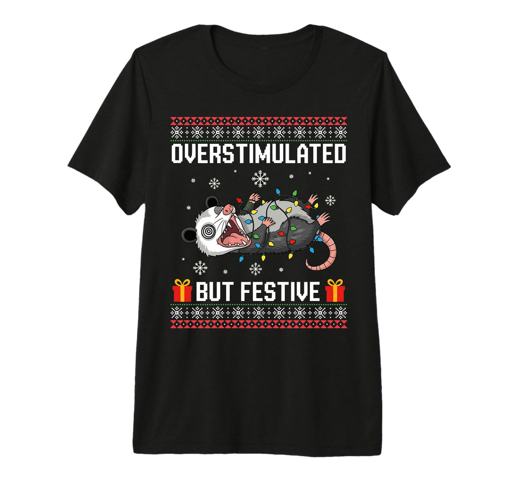 Overstimulated But Festive Possum T-Shirt - Aesthetic Graphic Men Women - T-Shirt, Sweatshirt, Hoodie
