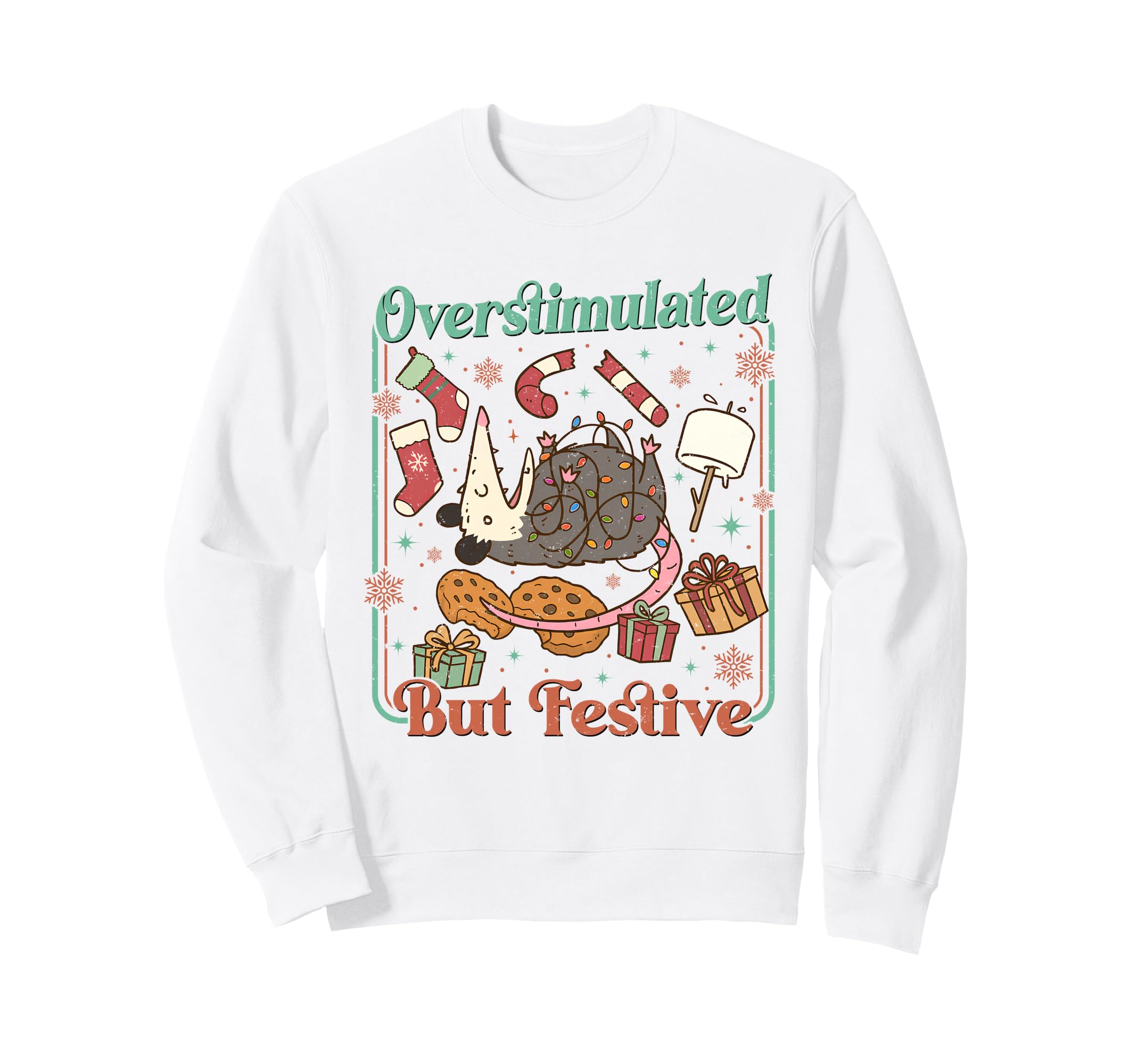 Overstimulated But Festive Possum Funny Sweatshirt - Unique Graphic Unisex - T-Shirt, Sweatshirt, Hoodie