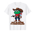 Hold Partner Im Overstimulated Western T-Shirt - Unique Graphic for Adults - T-Shirt, Sweatshirt, Hoodie