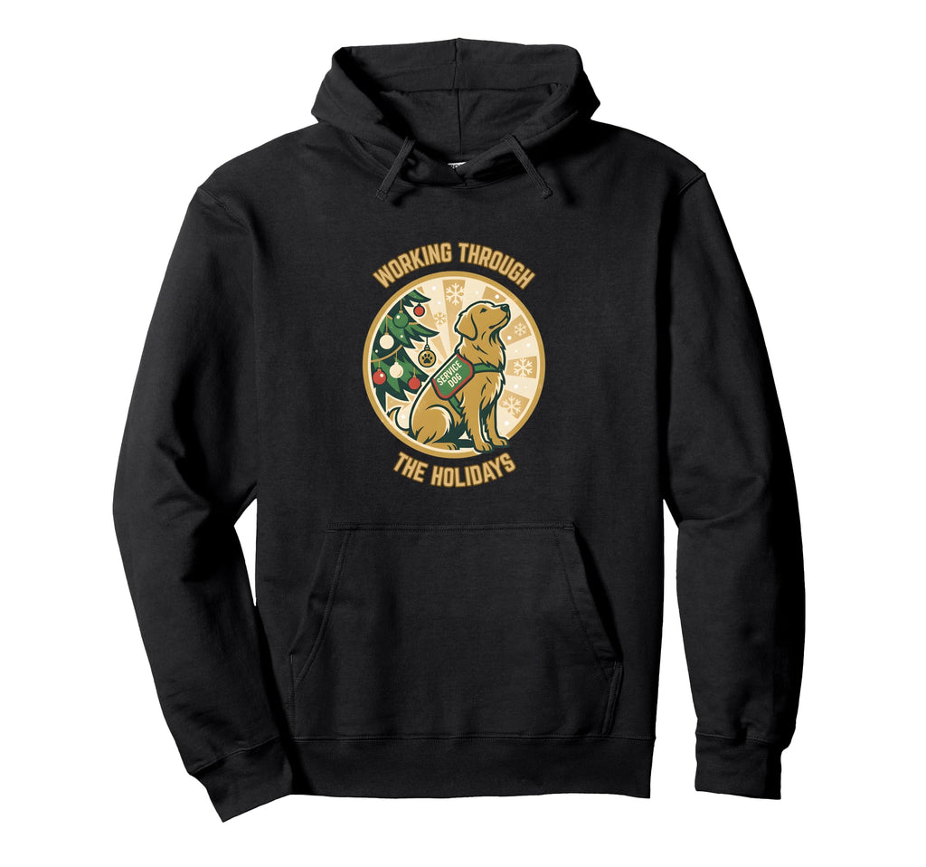Service Dog Working Training Through Hoodie - Novelty Apparel Unisex - T-Shirt, Sweatshirt, Hoodie