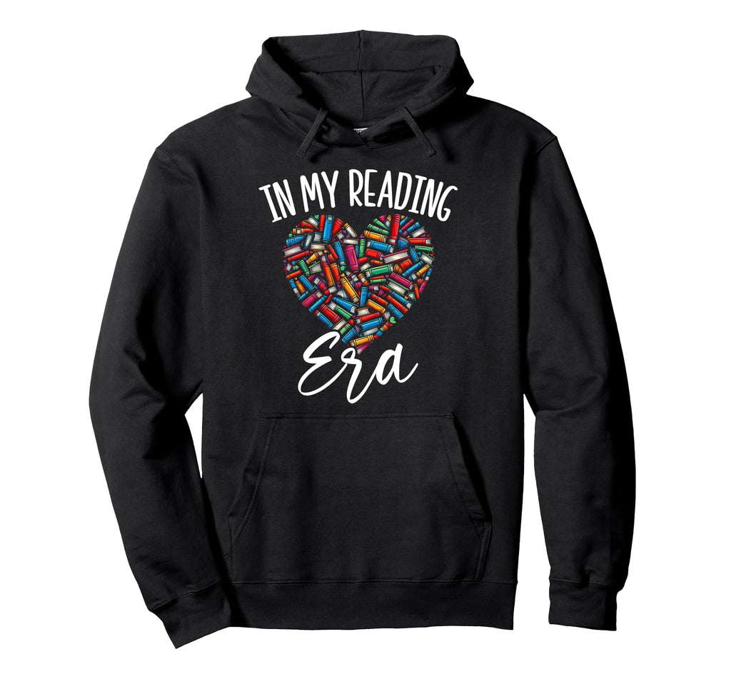 My Reading Era Books Heart Bookworm Hoodie - Fun Novelty Design Men Women - T-Shirt, Sweatshirt, Hoodie