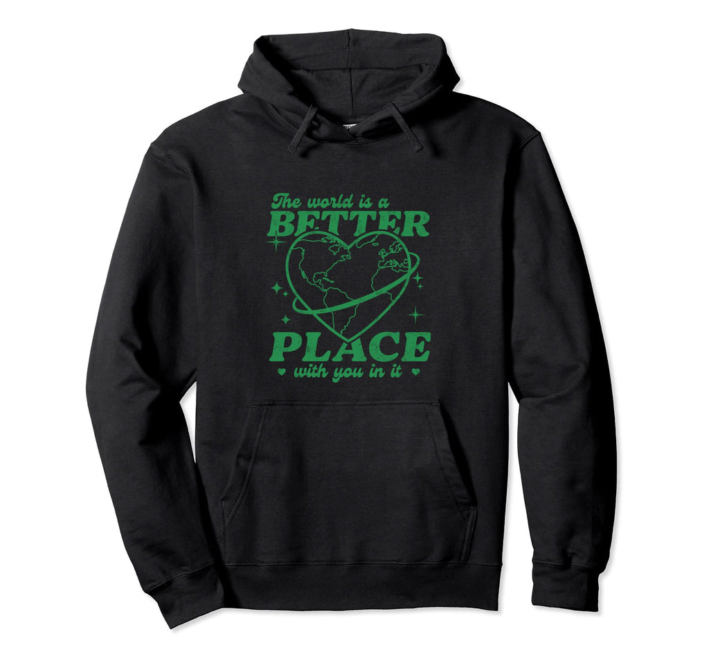 World Is Better Place You It Mental Health Hoodie - Minimalist Print Unisex - T-Shirt, Sweatshirt, Hoodie