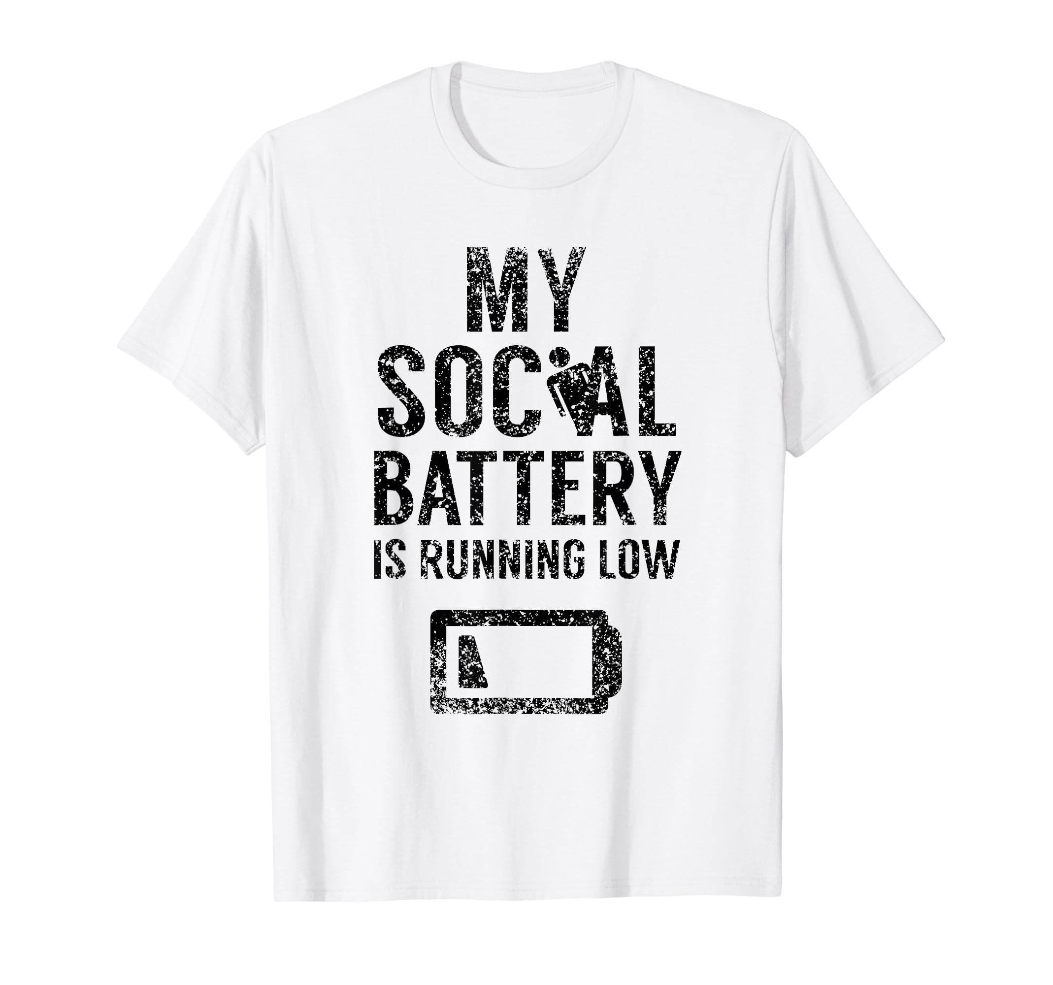 My Social Battery Is Running Low T-Shirt - Streetwear Style Men Women - T-Shirt, Sweatshirt, Hoodie