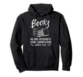 Books Help Introverts Funny Book Lover Hoodie - Aesthetic Graphic Unisex - T-Shirt, Sweatshirt, Hoodie