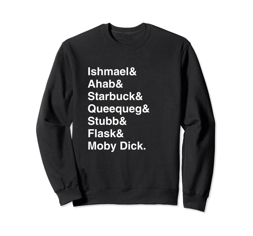 Moby Dick Character List Sweatshirt - Casual Everyday Wear Men Women - T-Shirt, Sweatshirt, Hoodie