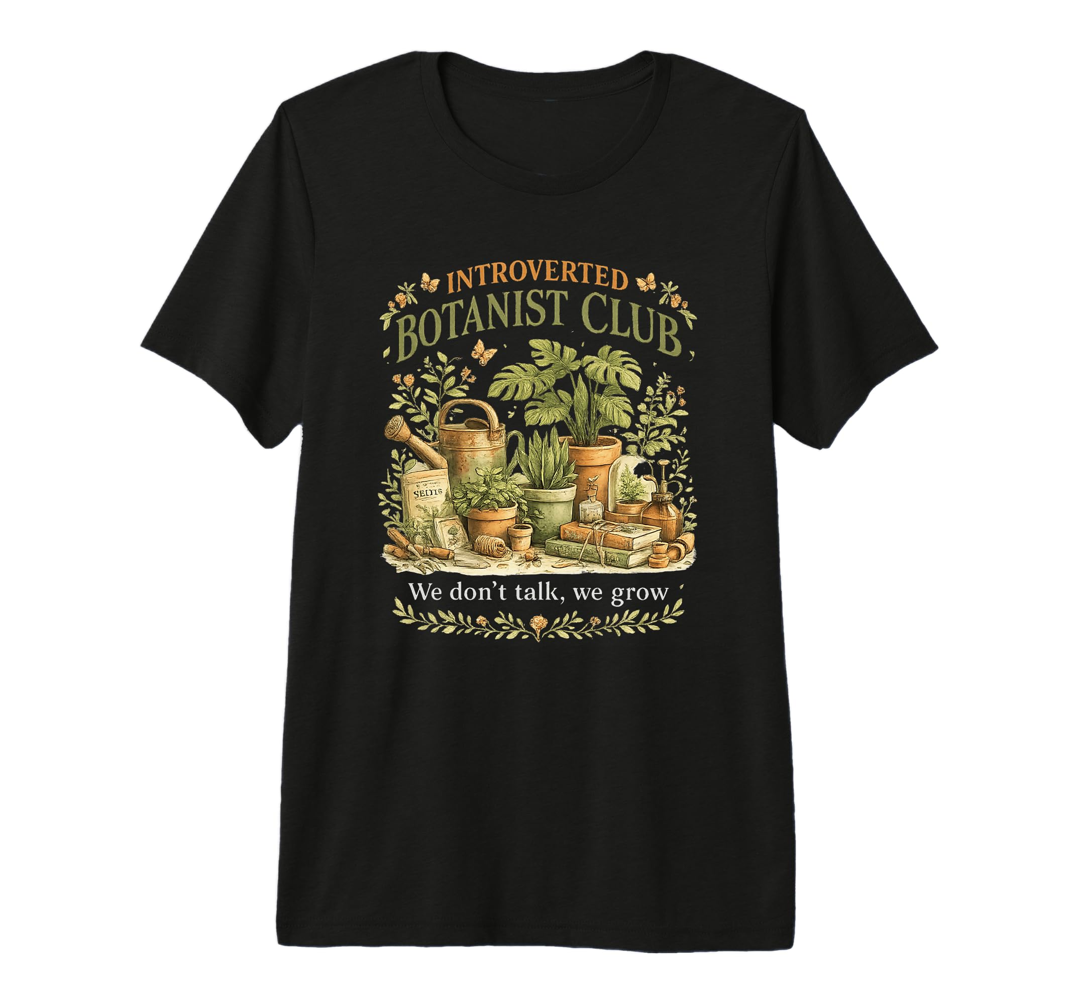 Introverted Botanist Club We Dont Talk We T-Shirt - Unique Graphic Unisex - T-Shirt, Sweatshirt, Hoodie