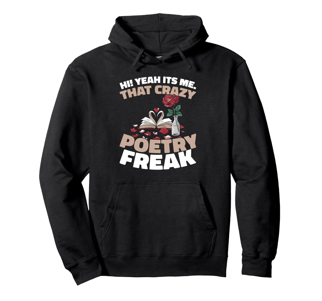 Poetry Creative Writing Verses Hoodie - Custom Art Print for Adults - T-Shirt, Sweatshirt, Hoodie