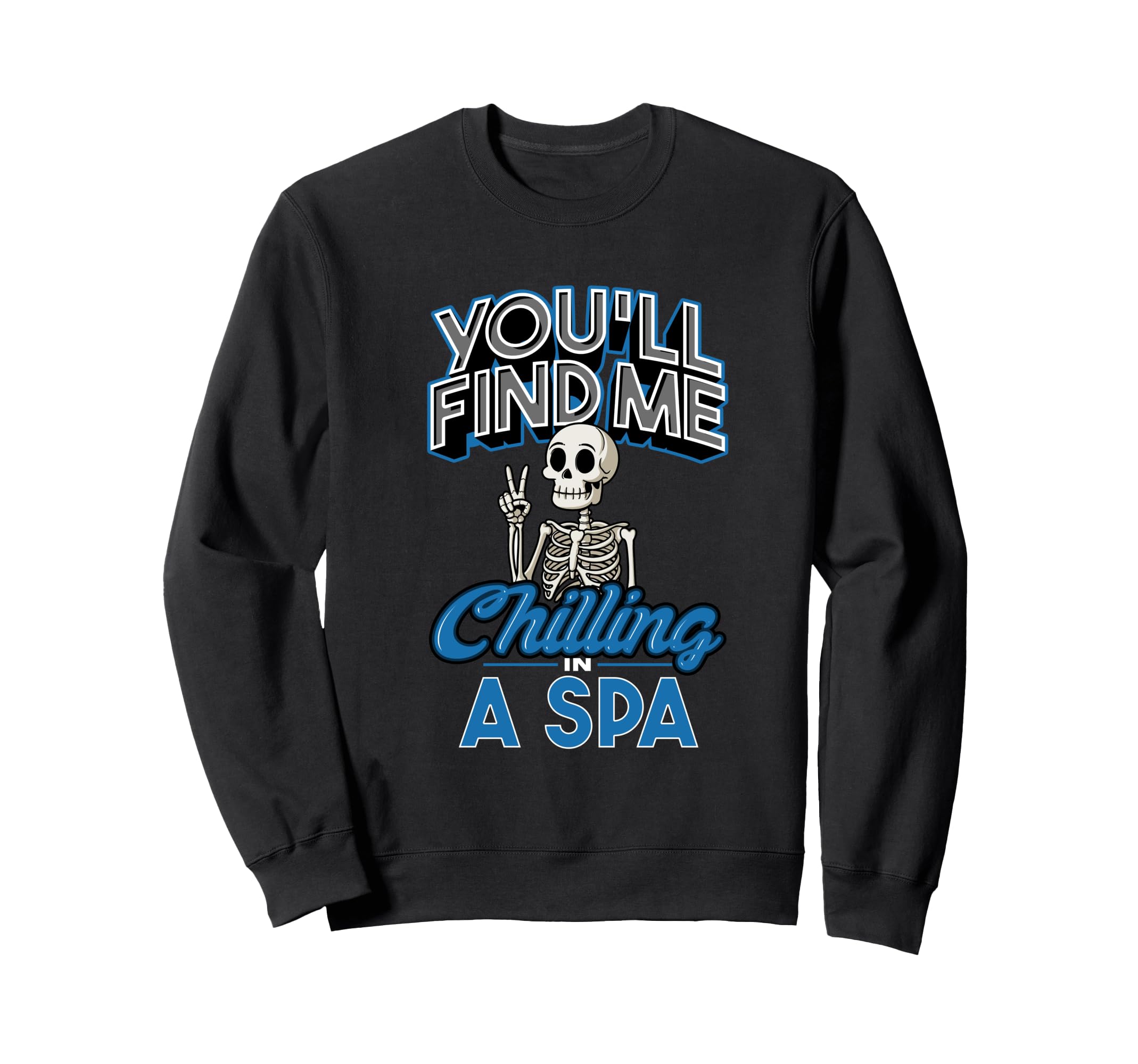 Chilling Spa Relaxation Self Sweatshirt - Fun Novelty Design for Adults - T-Shirt, Sweatshirt, Hoodie