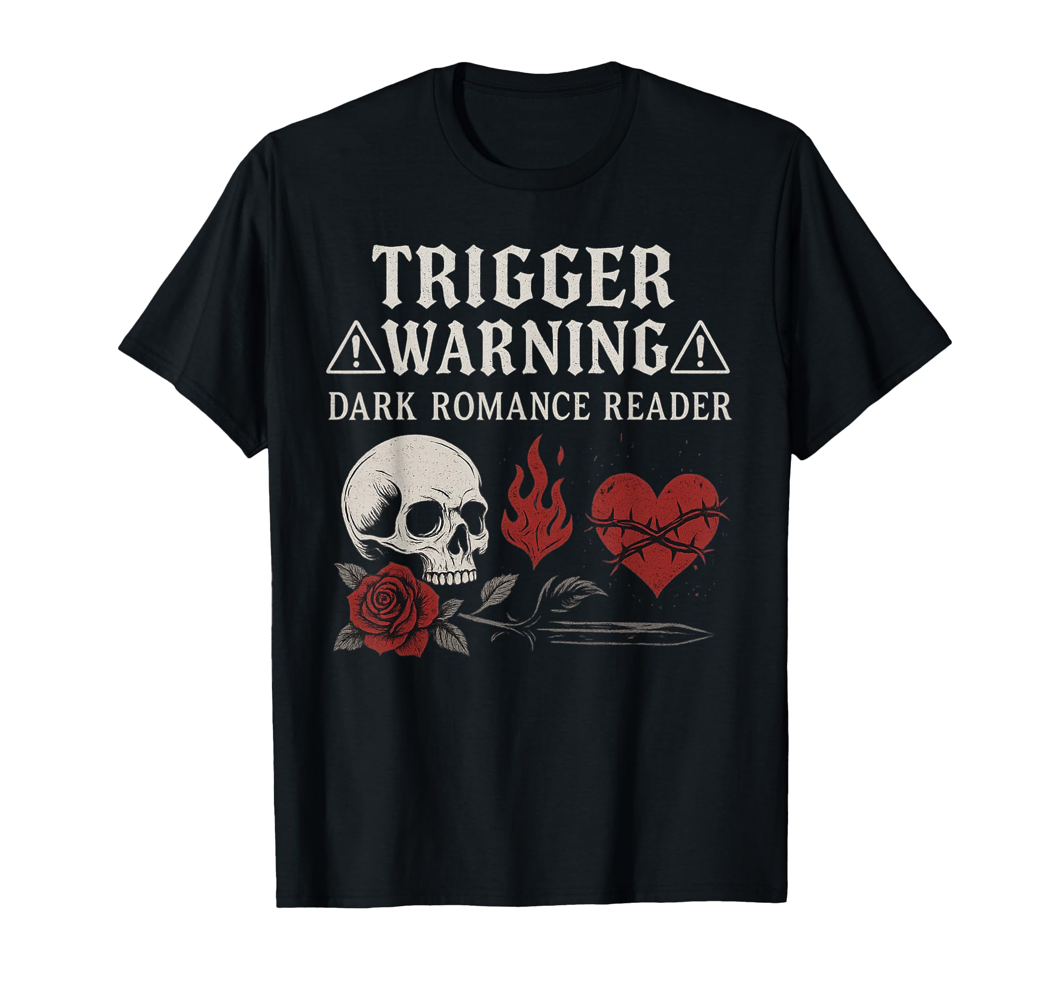 Dark Romance Reader Trigger Warning T-Shirt - Graphic Print for Adults - T-Shirt, Sweatshirt, Hoodie